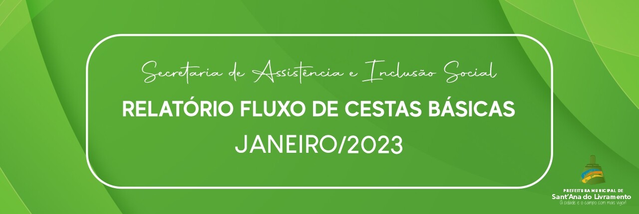 relatorio-de-cestas-basicas-sec-de-assistencia-e-inclusao-social-janeiro