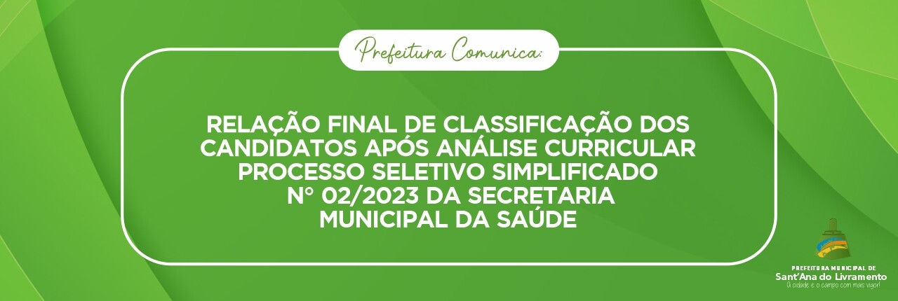 relacao-final-de-classificacao-dos-candidatos-apos-analise-curricular-processo-seletivo-simplificado-n-022023