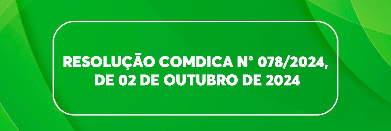 resolucao-comdica-n-0782024-de-02-de-outubro-de-2024