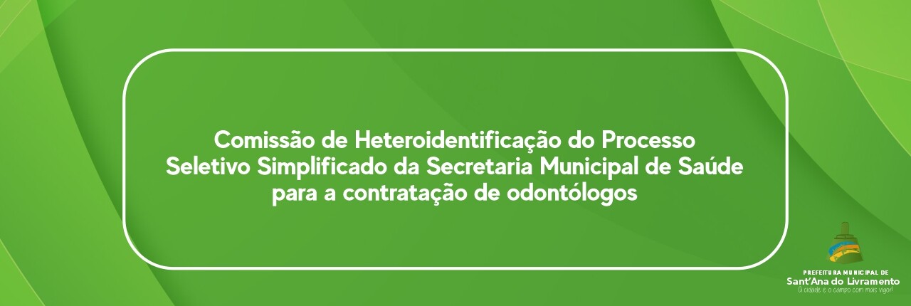 comissao-de-heteroidentificacao-do-processo-seletivo-simplificado-da-secretaria-municipal-de-saude-para-a-contratacao-de-odontologos