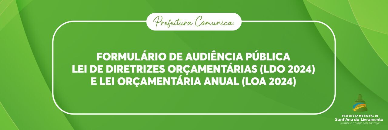 formulario-de-audiencia-publica-lei-de-diretrizes-orcamentarias-ldo-2024-e-lei-orcamentaria-anual-loa-2024