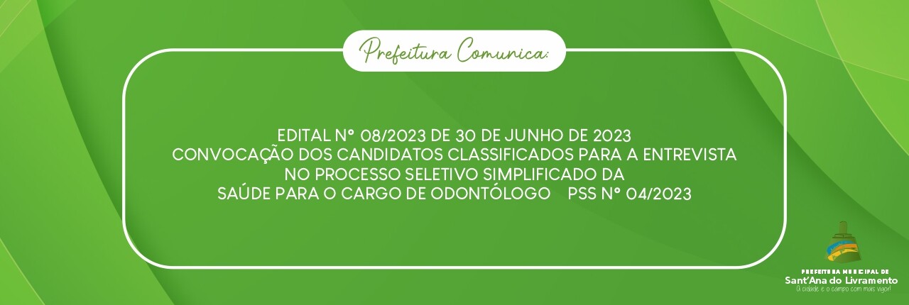 edital-n-082023-de-30-de-junho-de-2023-convocacao-dos-candidatos-classificados-para-a-entrevista-no-processo-seletivo-simplificado-da-saude-para-o-cargo-de-odontologo-pss-n-042023