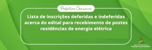 lista-de-inscricoes-deferidas-e-indeferidas-acerca-do-edital-para-recebimento-de-postes-residencias-de-energia-eletrica