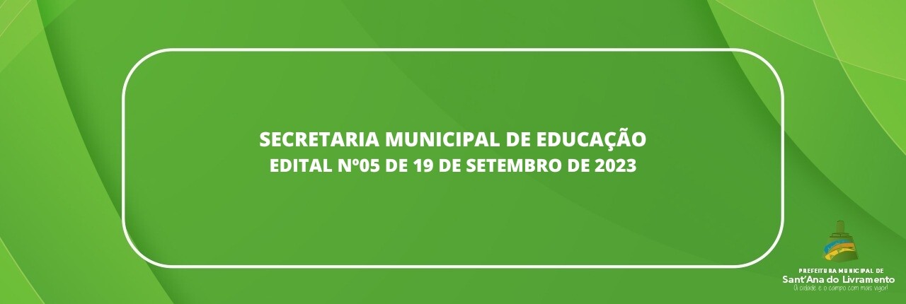 secretaria-municipal-de-educacao-edital-n05-de-19-de-setembro-de-2023