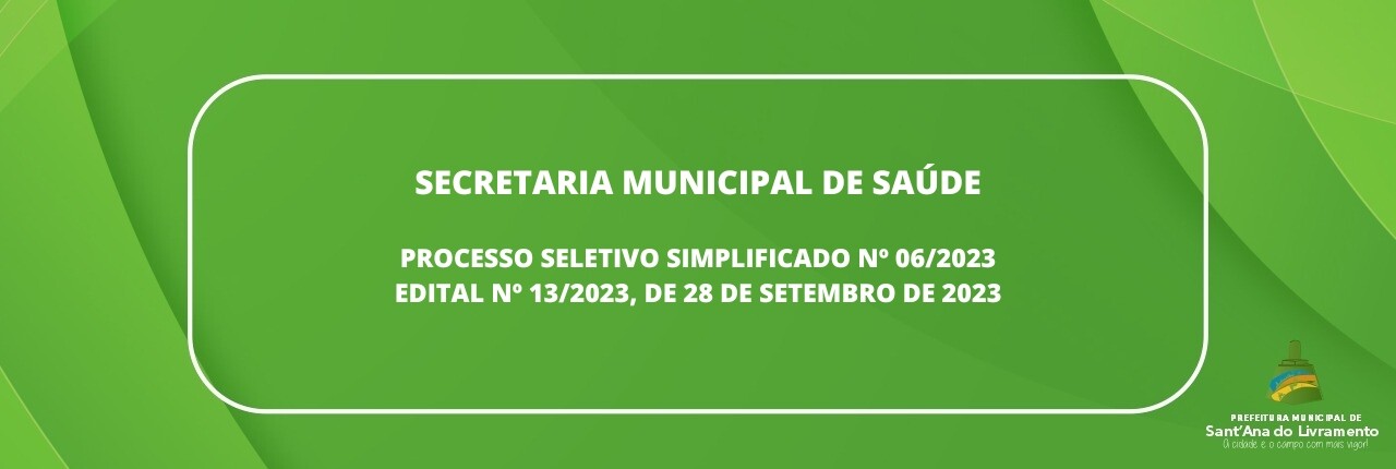 secretaria-municipal-de-saude-processo-seletivo-simplificado-n-062023-edital-n-132023-de-28-de-setembro-de-2023