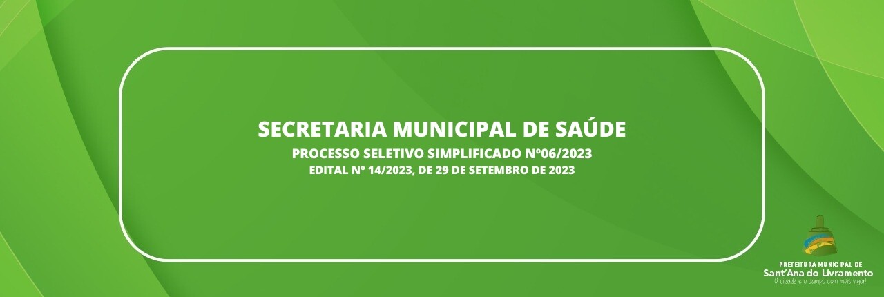 secretaria-municipal-de-saude-processo-seletivo-simplificado-n062023-edital-n-142023-de-29-de-setembro-de-2023