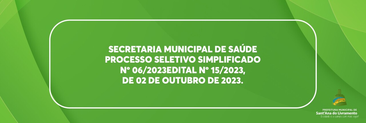 secretaria-municipal-de-saude-processo-seletivo-simplificado-n-062023-edital-n-152023-de-02-de-outubrode-2023