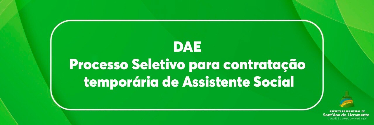 dae-divulga-processo-seletivo-para-contratacao-temporaria-de-assistente-social