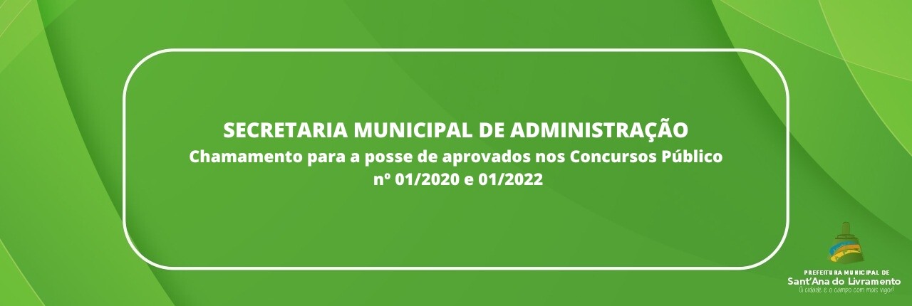 secretaria-municipal-de-administracao-chamamento-para-a-posse-de-aprovados-nos-concursos-publico-n-012020-e-012022