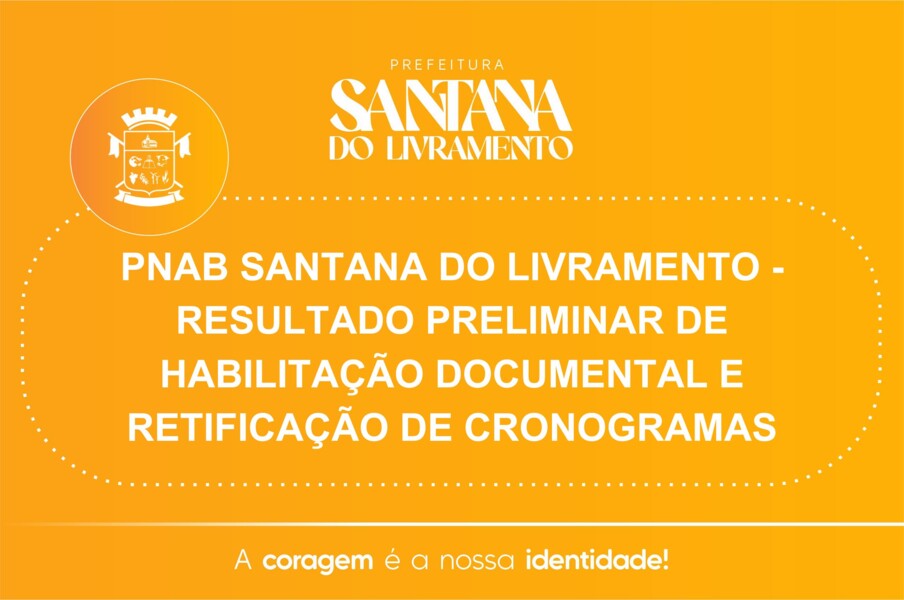 pnab-santana-do-livramento-resultado-preliminar-de-habilitacao-documental-e-retificacao-de-cronogramas